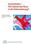 Cover: Innovationen - Wie kommt das Neue in die Unternehmung? - Verlag Bertelsmann Stiftung