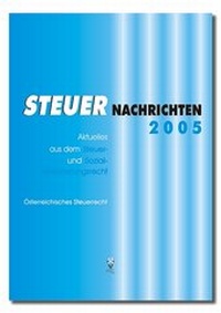 Abbildung von: Steuer Nachrichten 2005 - Grundner Fachbuch-Verlag für Steuer- und Wirtschaftsliteratur