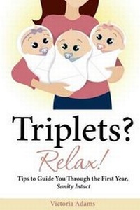 Enlarge image Cover: Triplets? Relax! - Victoria Adams