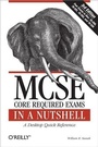 Cover: MCSE Core Required Exams in a Nutshell - O'Reilly