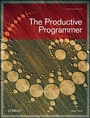 Cover: The Productive Programmer - O'Reilly