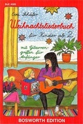 Cover: Weihnachtsliederbuch f&uuml;r Kinder ab 2 - Bosworth Edition - Hal Leonard Europe GmbH