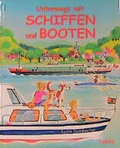 Cover: Unterwegs mit Schiffen und Booten - Lentz