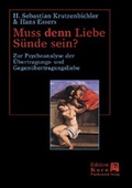 Cover: Muss den Liebe S&uuml;nde sein? - Psychosozial-Verlag
