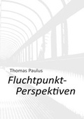 Cover: FluchtpunktPerspektiven - epubli