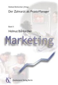 Cover: Der Zahnarzt als Praxismanager / Marketing - Quintessenz Verlag