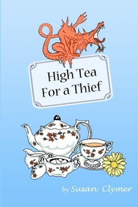 Enlarge image Cover: High Tea For a Thief - Dancing Tale Books