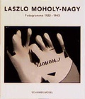 Cover: Laszlo Moholy-Nagy - Schirmer Mosel