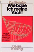 Cover: Wie baue ich meine Yacht? - Delius Klasing