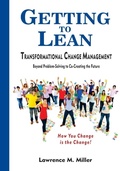 Cover: Getting to Lean - Transformational Change Management - Miller Management Press, LLC