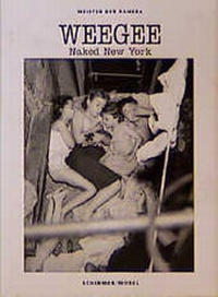 Enlarge image Cover: Weegee (Pseud.) - Schirmer Mosel