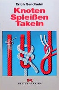 Cover: Knoten - Spleissen - Takeln - Delius Klasing