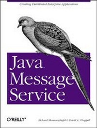 Enlarge image Cover: Java Message Service - O'Reilly