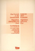 Cover: Das Fremde in der Gesellschaft: Migration, Ethnizit&auml;t und Staat - Seismo Verlag