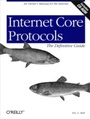 Cover: Internet Core Protocols: The Definitive Guide - O'Reilly