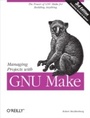 Cover: Managing Projects with GNU Make - O'Reilly