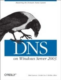 Enlarge image Cover: DNS on Windows Server 2003 - O'Reilly