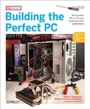 Cover: Building the Perfect PC - Make Community LLC