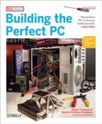 Enlarge image Cover: Building the Perfect PC - Make Community LLC