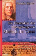 Cover: Die Einsamkeit des Staatsgefangenen Micheli du Crest - Pendo