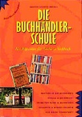 Cover: Die Buchh&auml;ndlerschule - pmv Peter Meyer Verlag