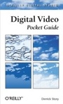 Cover: Digital Video Pocket Guide - O'Reilly
