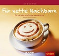 Cover: F&uuml;r nette Nachbarn - Groh