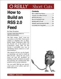 Cover: How to Build an Rss 2.0 Feed - O'Reilly