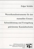 Cover: Wurzelkanalinstrumente f&uuml;r den manuellen Einsatz: Schneidleistung und Formgebung gekr&uuml;mmter Kanalabschnitte - Quintessenz Verlag
