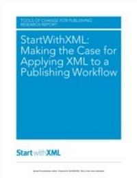 Abbildung von: StartWithXML: Making the Case for Applying XML to a Publishing Workflow - Tools of Change