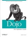 Cover: Dojo: The Definitive Guide - O'Reilly