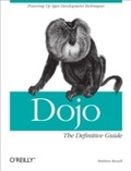 Cover: Dojo: The Definitive Guide - O'Reilly
