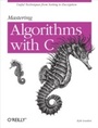 Cover: Mastering Algorithms with C - O'Reilly