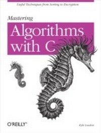 Enlarge image Cover: Mastering Algorithms with C - O'Reilly