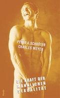 Cover: Die Kraft der m&auml;nnlichen Sexualit&auml;t - Pendo