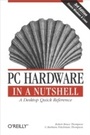 Cover: PC Hardware in a Nutshell - O'Reilly