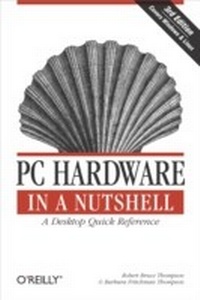 Enlarge image Cover: PC Hardware in a Nutshell - O'Reilly