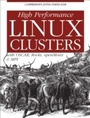 Cover: High Performance Linux Clusters with OSCAR, Rocks, OpenMosix, and MPI - O'Reilly