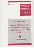 Cover: Anwaltst&auml;tigkeit im Falle des Unterliegens im Zivilprozess in erster Instanz - Deutscher Anwaltverlag