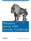 Cover: Windows Server 2003 Security Cookbook - O'Reilly