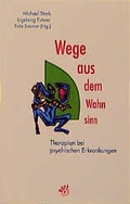 Cover: Wege aus dem Wahnsinn - Psychiatrie Verlag