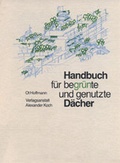 Cover: Handbuch f&uuml;r begr&uuml;nte und genutzte D&auml;cher - Koch, Alexander
