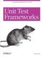 Cover: Unit Test Frameworks - O'Reilly