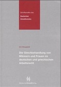 Cover: Die Gleichbehandlung von M&auml;nnern und Frauen im deutschen und griechischen Arbeitsrecht - Deutscher Anwaltverlag