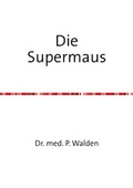 Cover: Die Supermaus - epubli