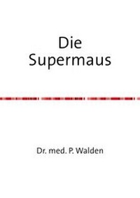 Enlarge image Cover: Die Supermaus - epubli