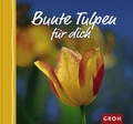 Cover: Bunte Tulpen f&uuml;r dich - Groh