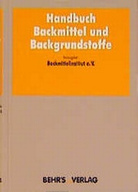 Enlarge image Cover: Handbuch Backmittel und Backgrundstoffe - Behr's GmbH