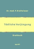 Cover: T&ouml;dliche Verj&uuml;ngung - epubli