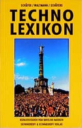 Cover: Techno-Lexikon. Das umfassende Nachschlagewerk zur gr&ouml;ssten Jugendkultur Europas - Schwarzkopf & Schwarzkopf